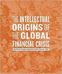 Intellectual Origins of the Global Financial Crisis