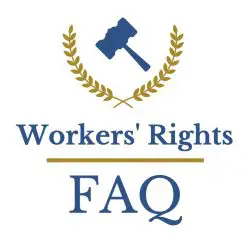 Workers' Rights FAQ