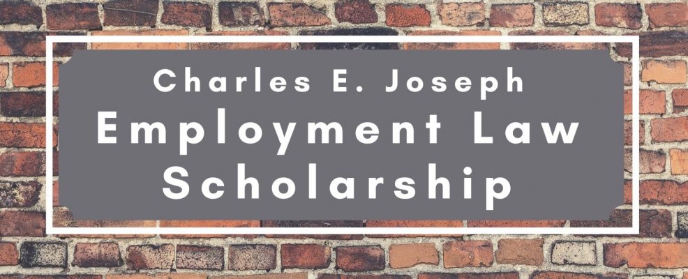 Charles E. Joseph Employment Law Scholarship
