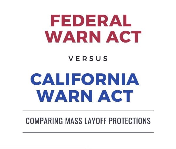 Federal WARN Act vs. WARN Act CA 